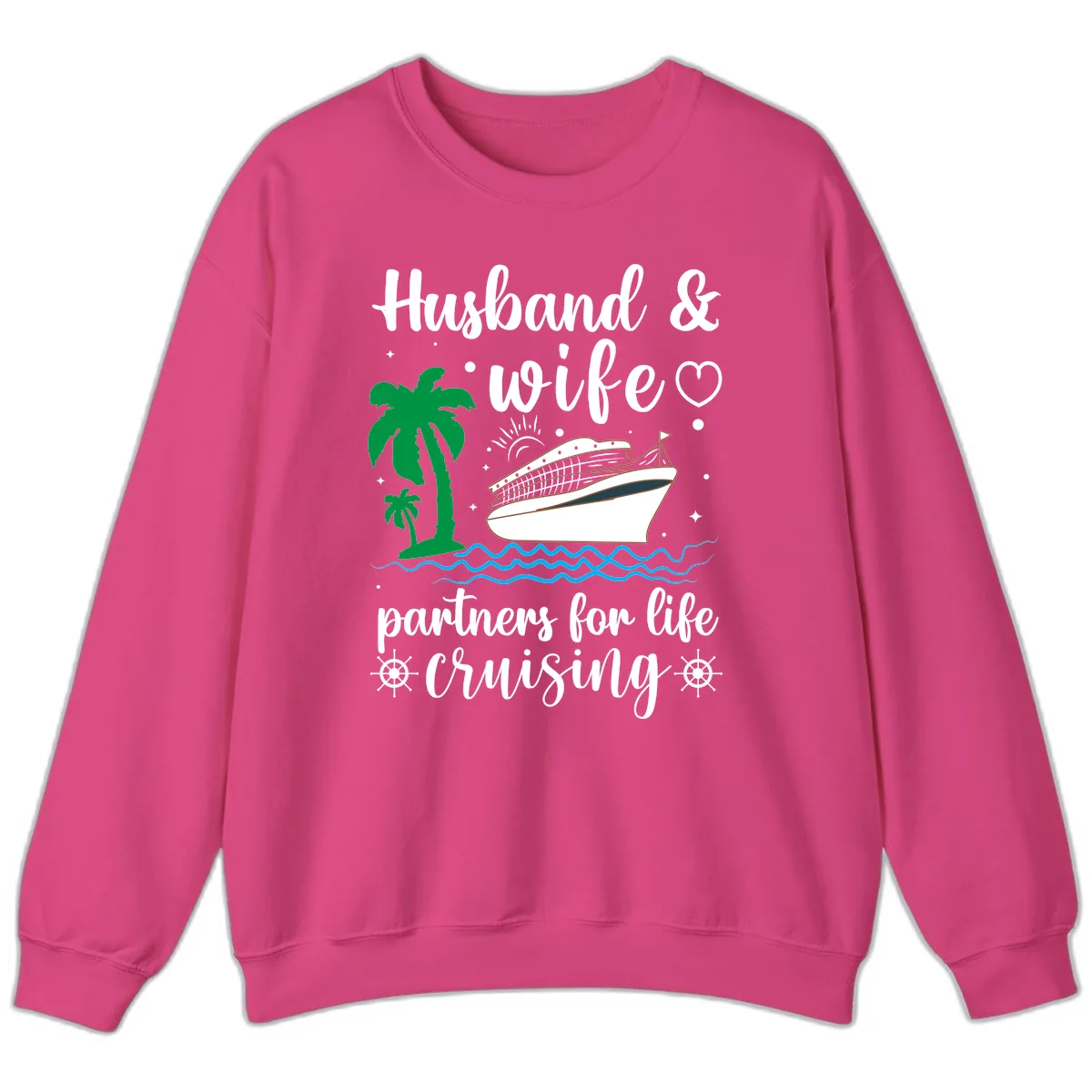 Husband & Wife Partners For Life Cruising Sweatshirt in Heliconia