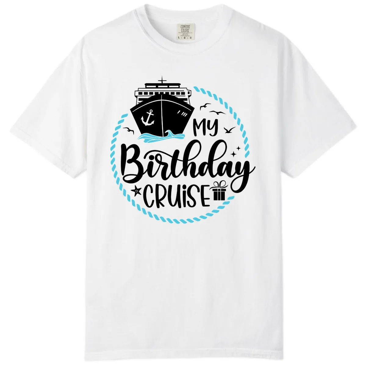My Birthday Cruise Comfort Color in White