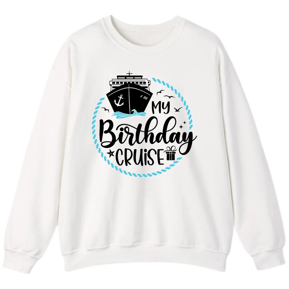My Birthday Cruise Sweatshirt in White