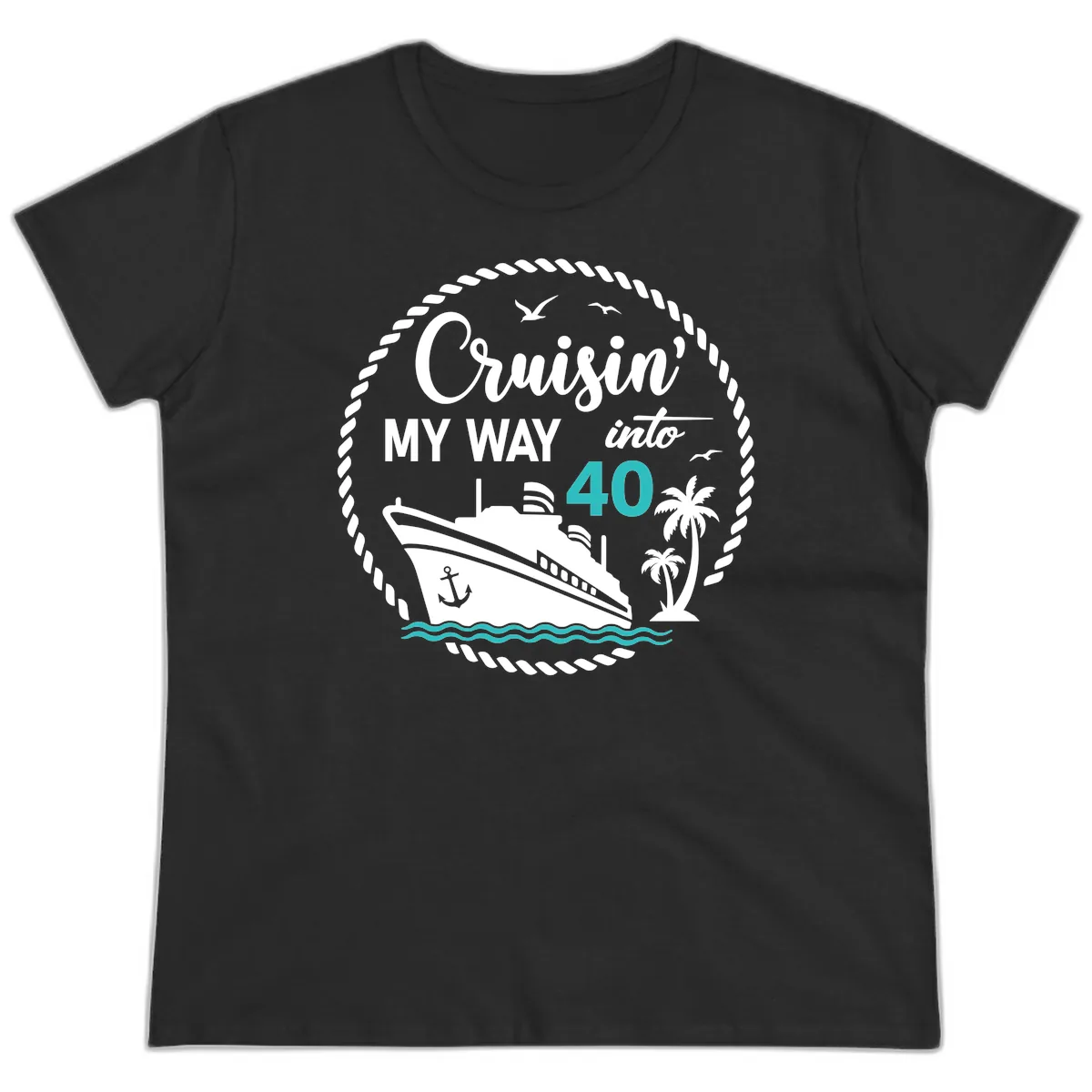 Cruisin' My Way Into 40 Ladies Tee in Black
