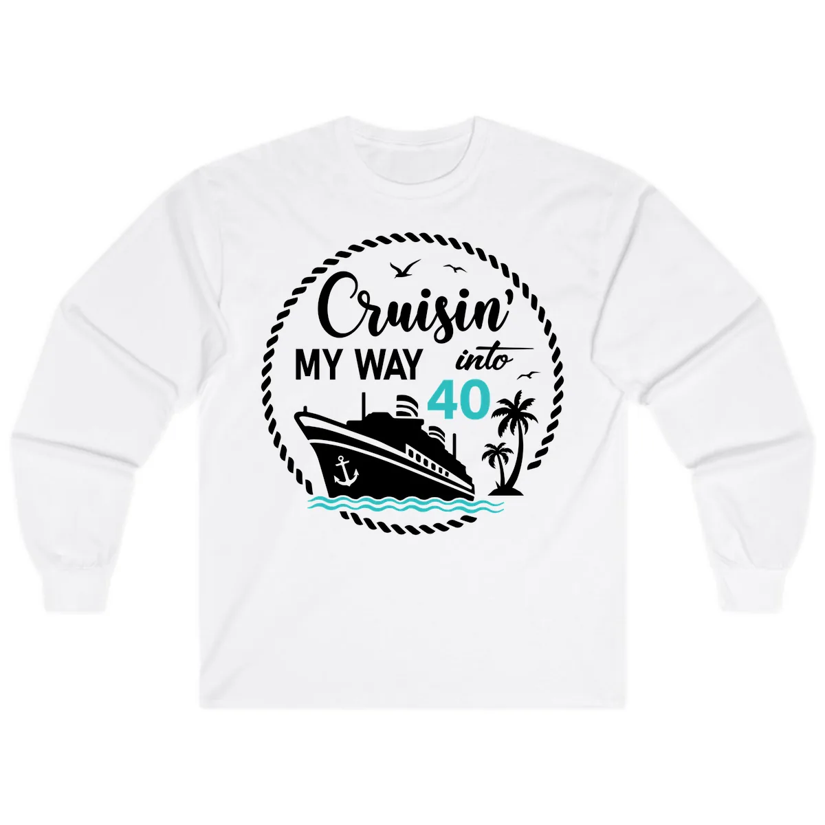Cruisin' My Way Into 40 Long Sleeve in White