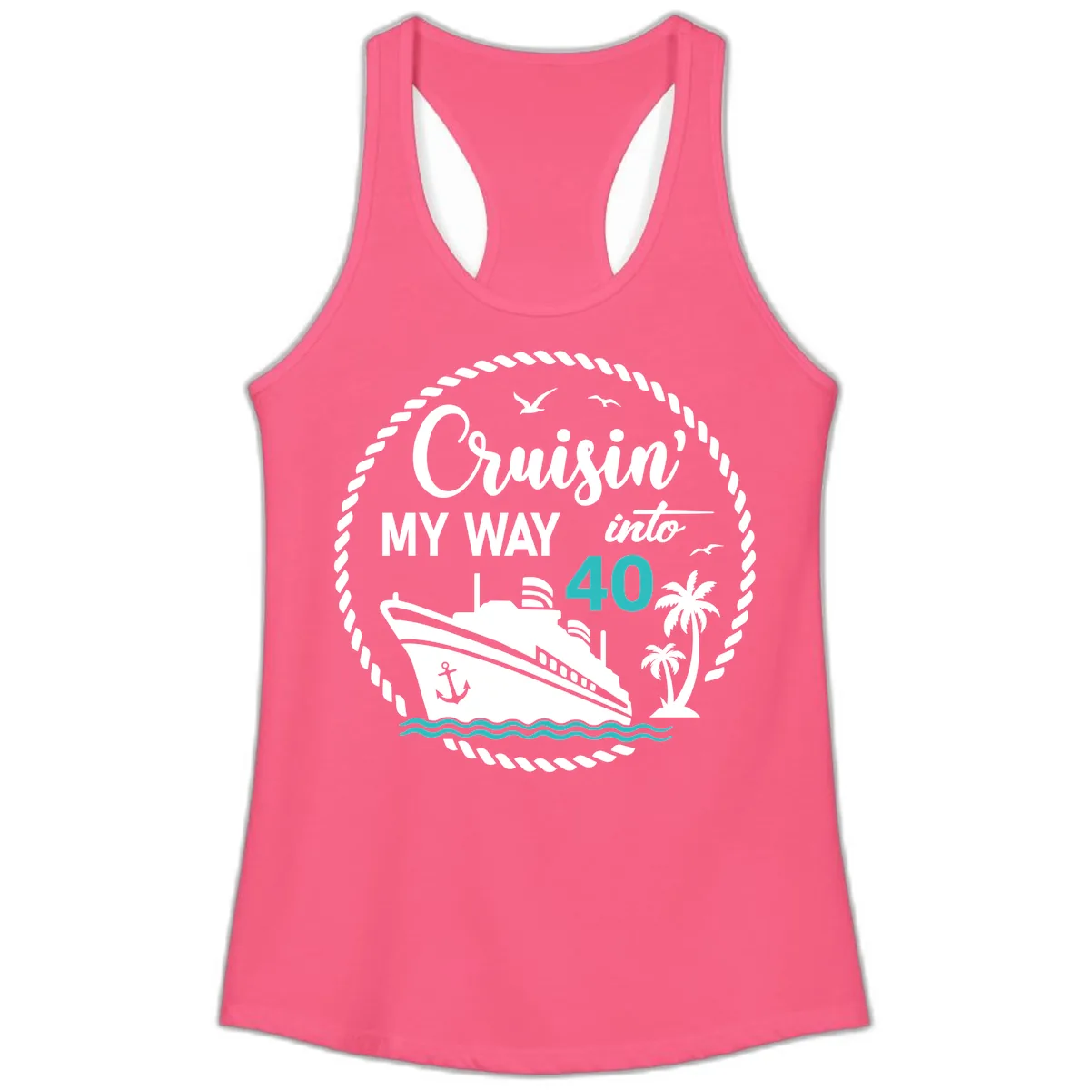 Cruisin' My Way Into 40 Ladies Tank in Solid Hot Pink