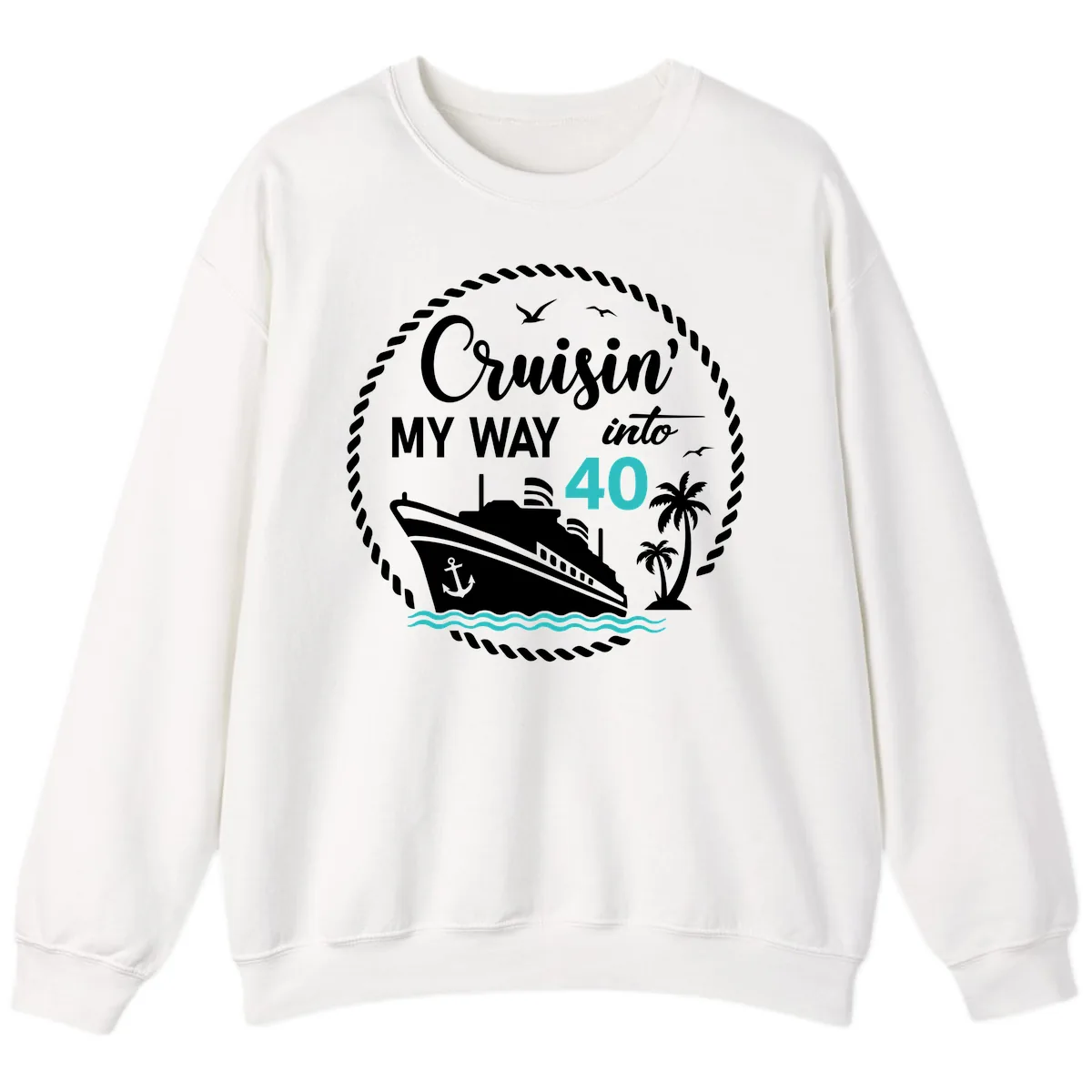 Cruisin' My Way Into 40 Sweatshirt in White