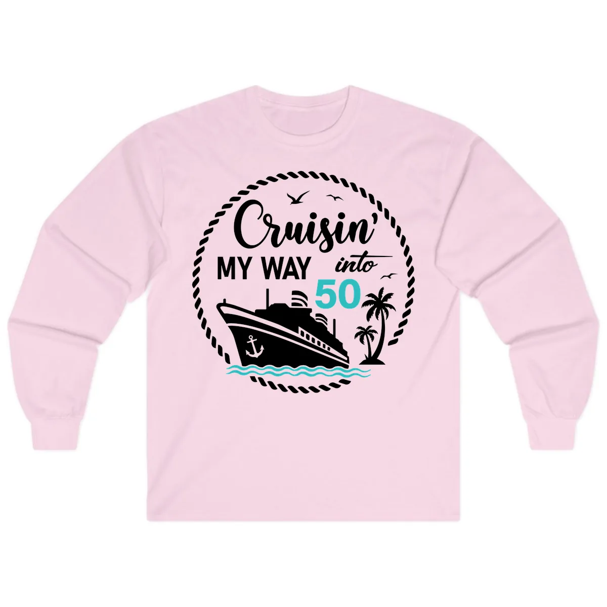Cruisin' My Way Into 50 Long Sleeve in Light Pink