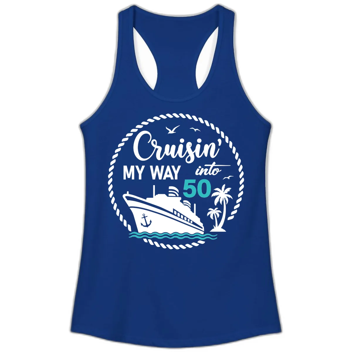 Cruisin' My Way Into 50 Ladies Tank in Solid Royal