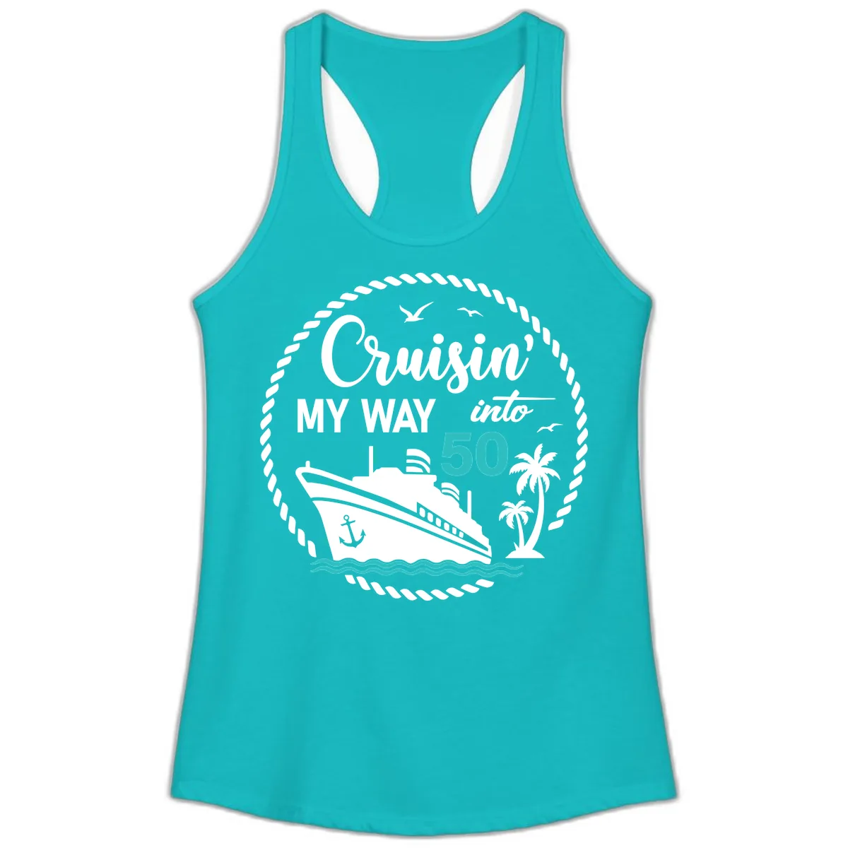 Cruisin' My Way Into 50 Ladies Tank in Tahiti Blue