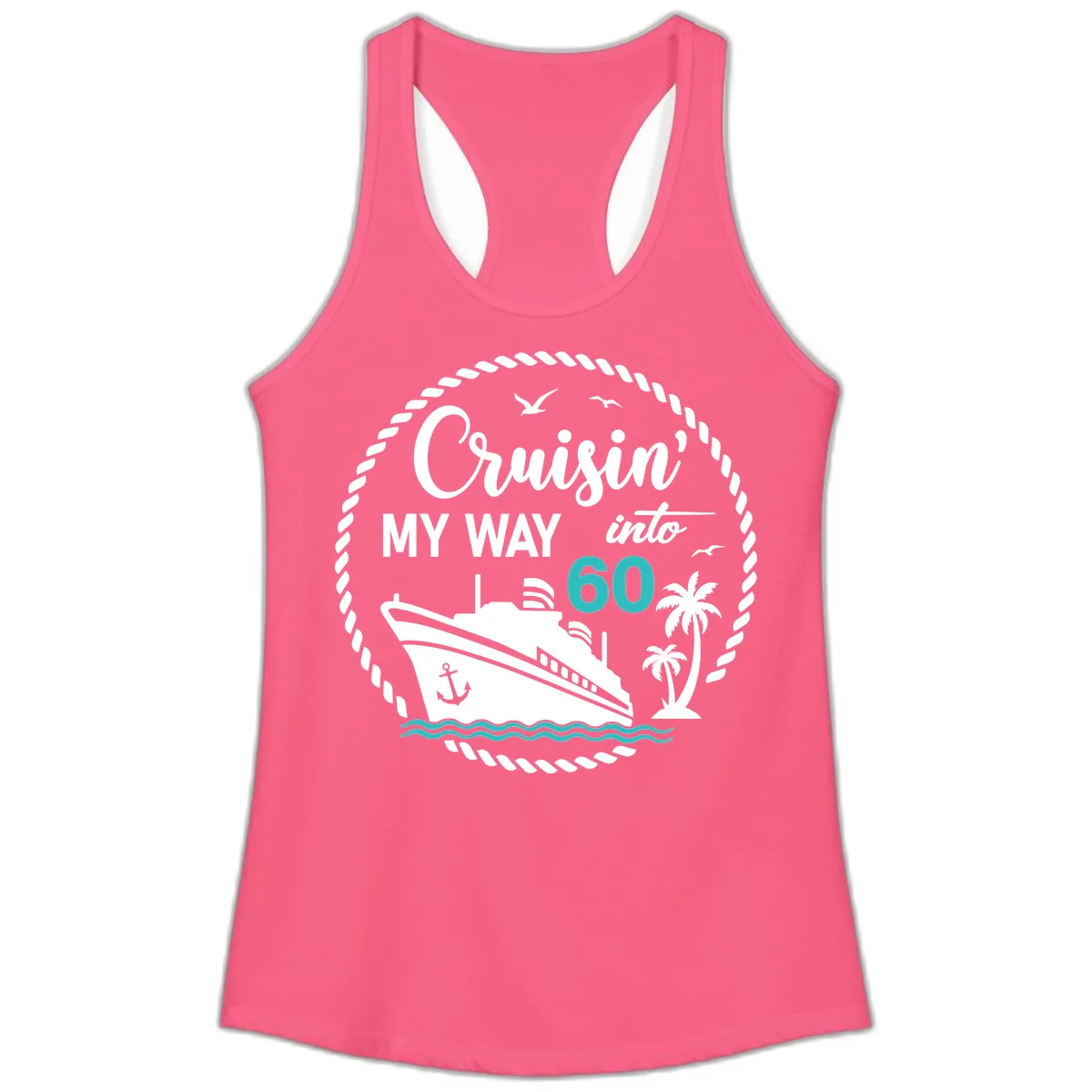 Cruisin' My Way Into 60 Ladies Tank in Solid Hot Pink