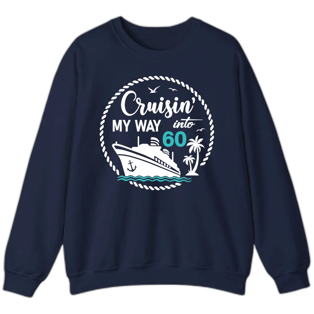 Cruisin' My Way Into 60 Sweatshirt in Navy