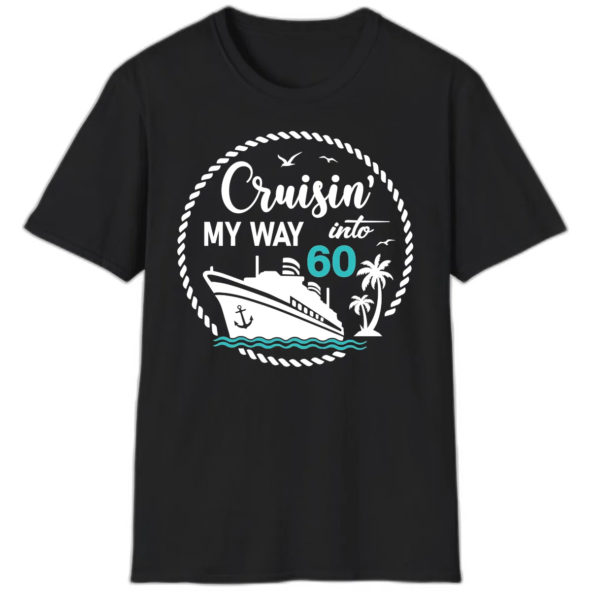 Cruisin' My Way Into 60 T-Shirt in Black