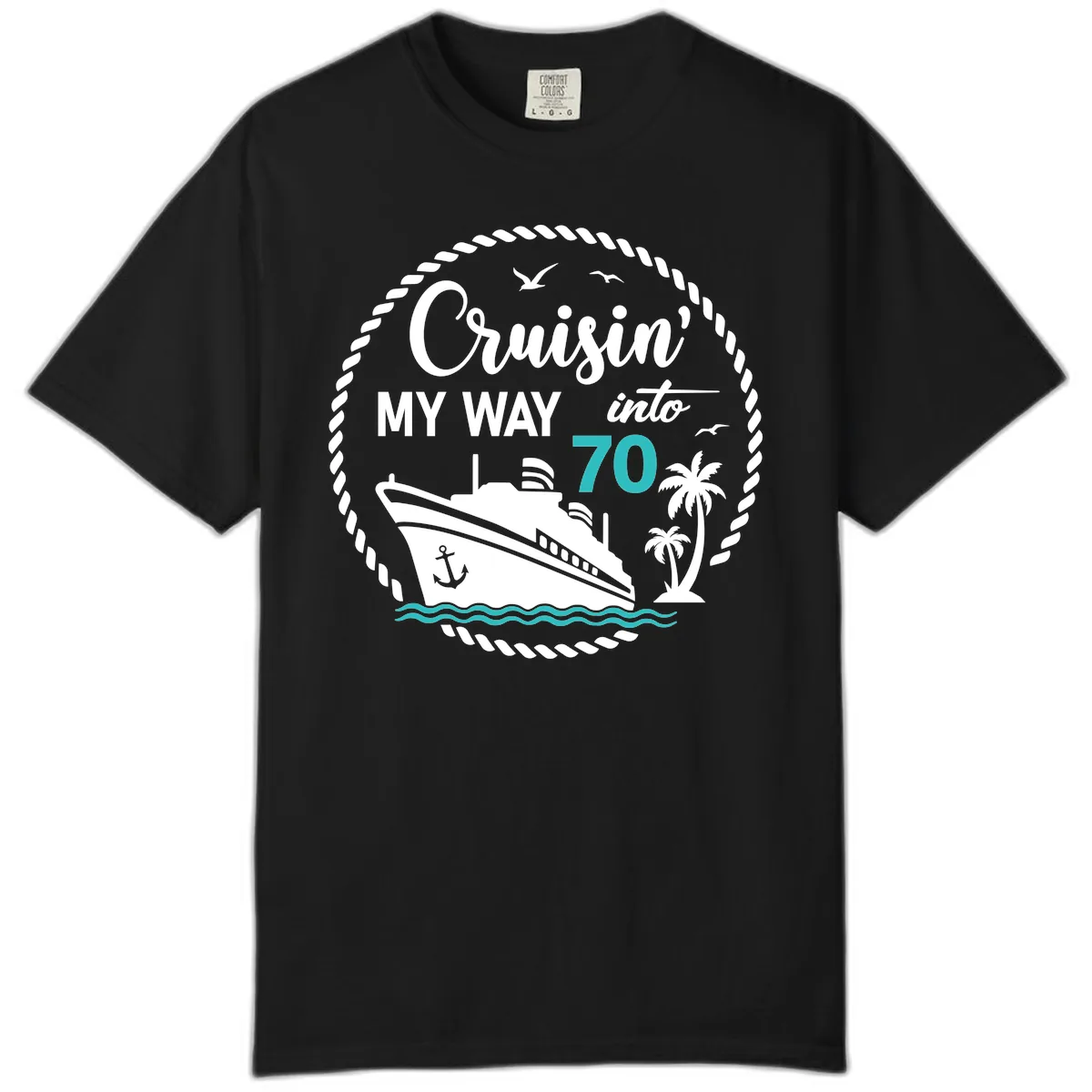 Cruisin' My Way Into 70 Comfort Color in Black
