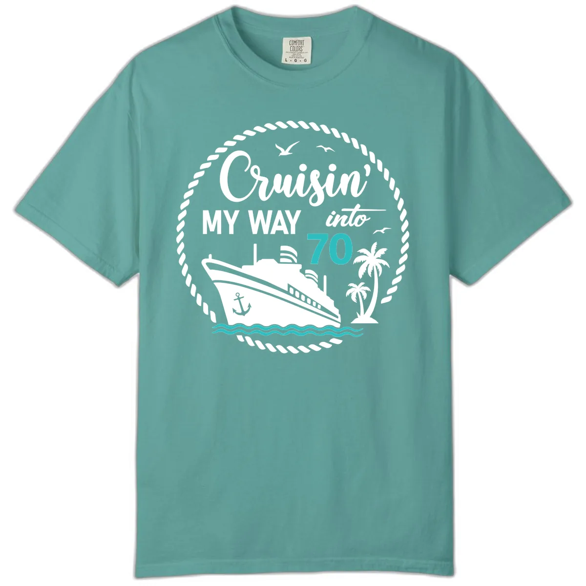 Cruisin' My Way Into 70 Comfort Color in Seafoam
