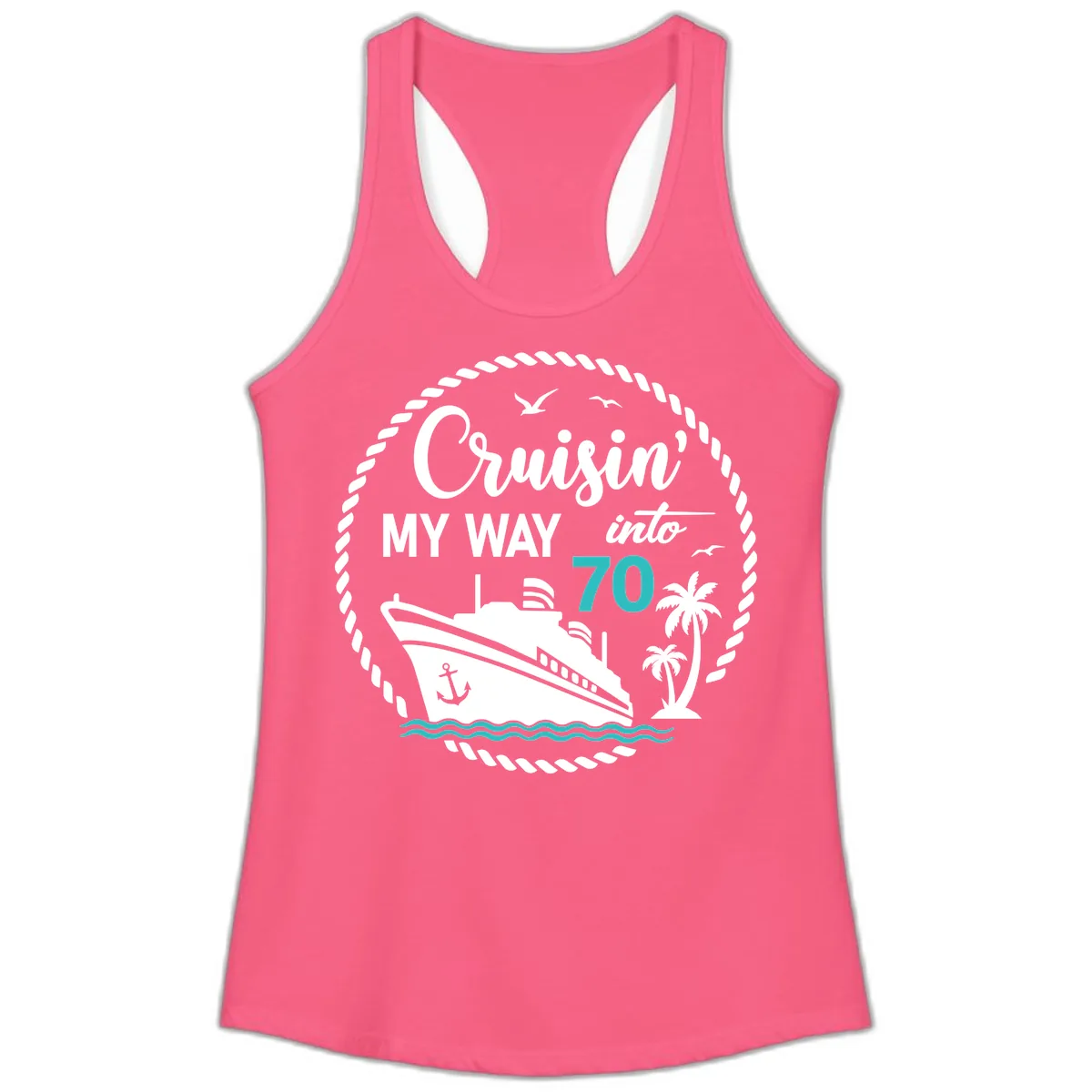 Cruisin' My Way Into 70 Ladies Tank in Solid Hot Pink