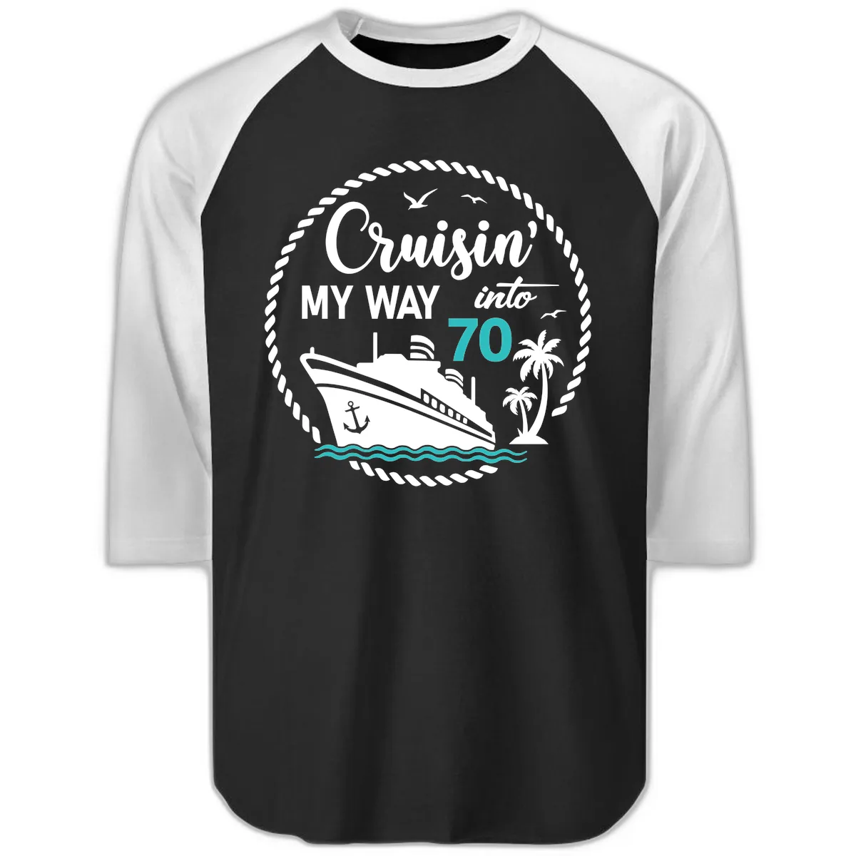 Cruisin' My Way Into 70 Raglan 3/4 in Black White