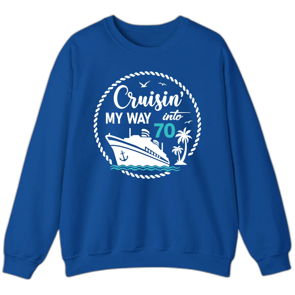 Cruisin' My Way Into 70 Sweatshirt in Royal