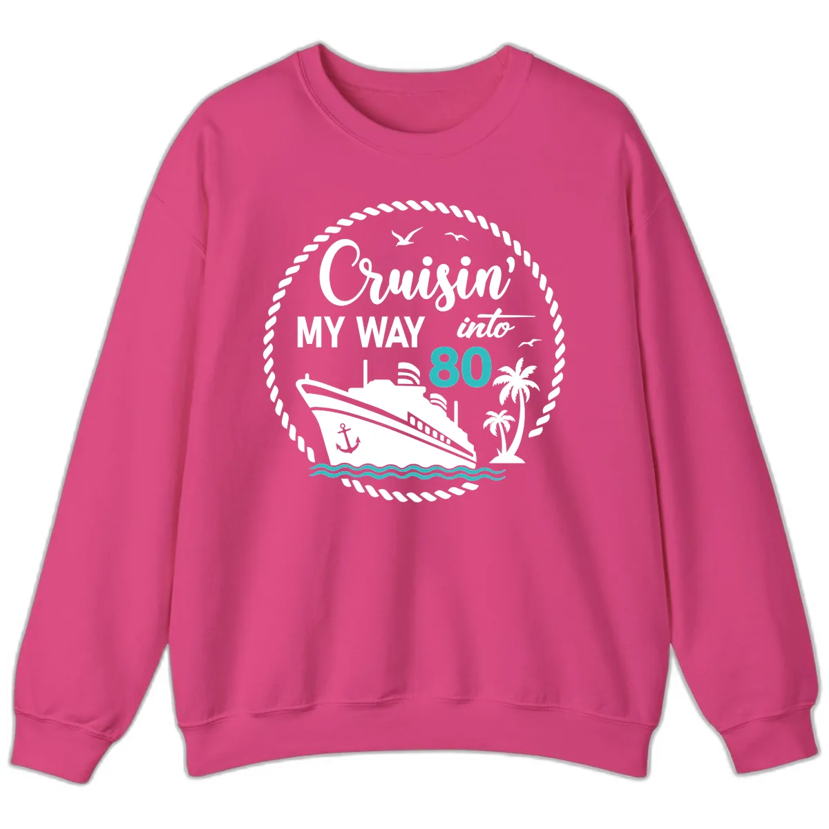 Cruisin' My Way Into 80 Sweatshirt in Heliconia