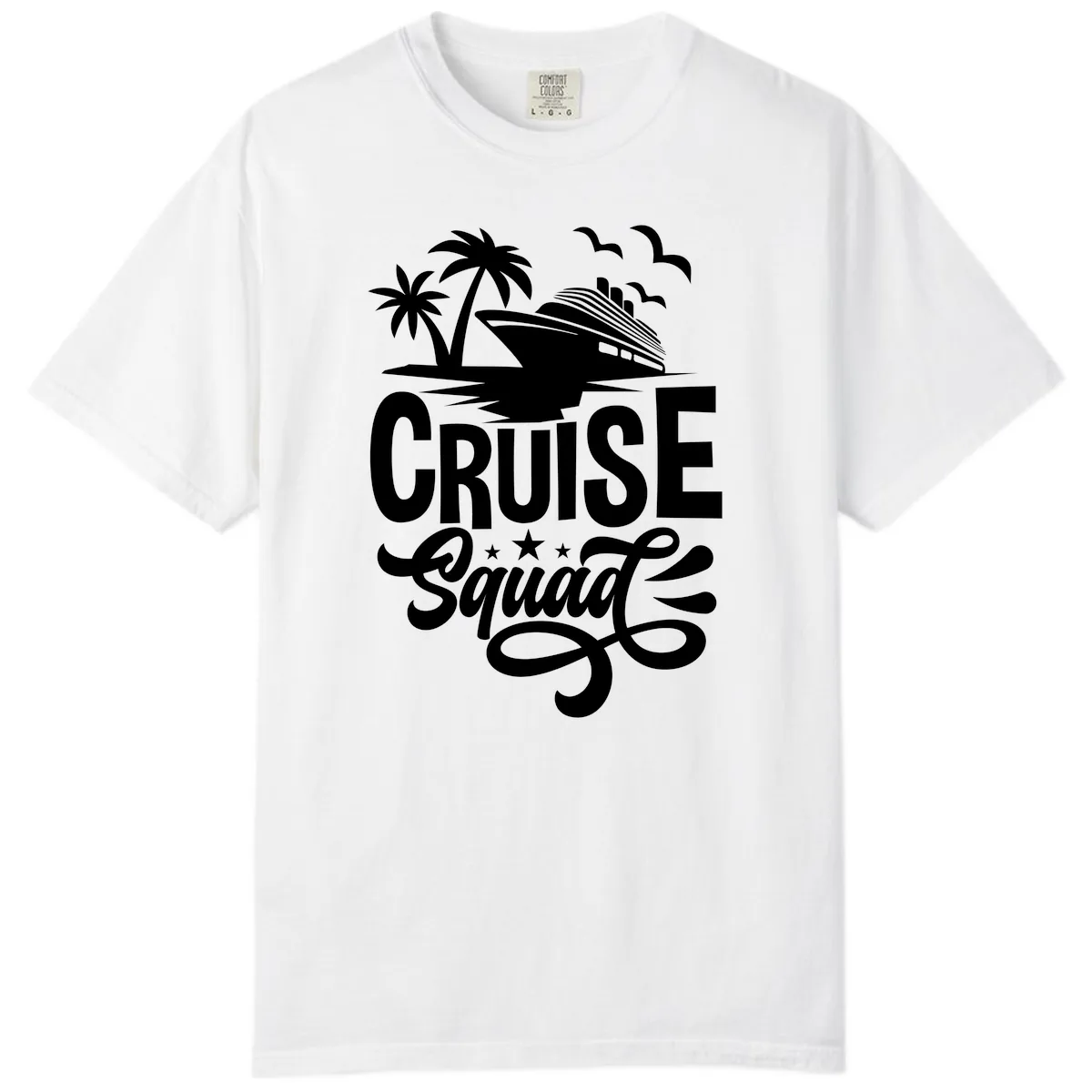 Cruise Squad Goals Comfort Color in White
