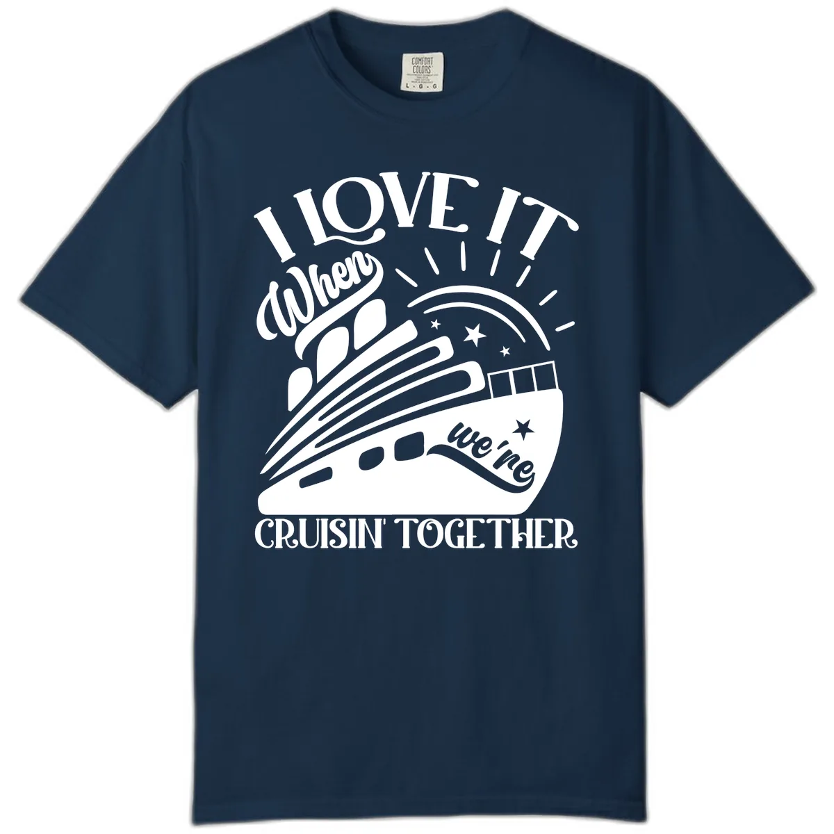 I Love It When We're Cruisin' Together Comfort Color in True Navy