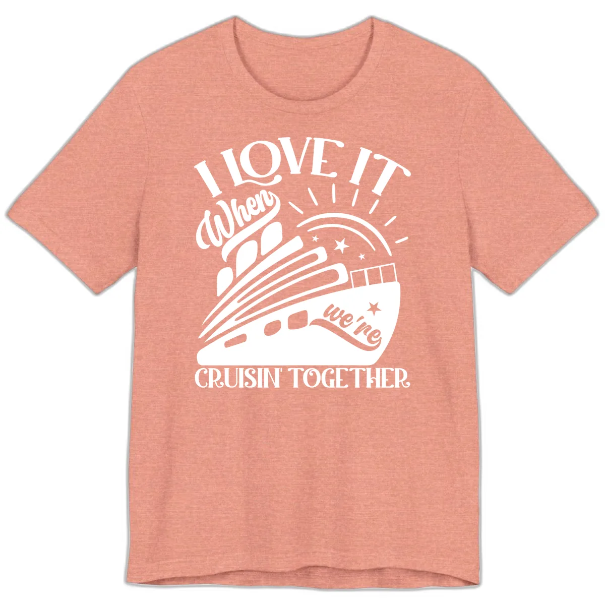 I Love It When We're Cruisin' Together Premium T-Shirt in Heather Sunset