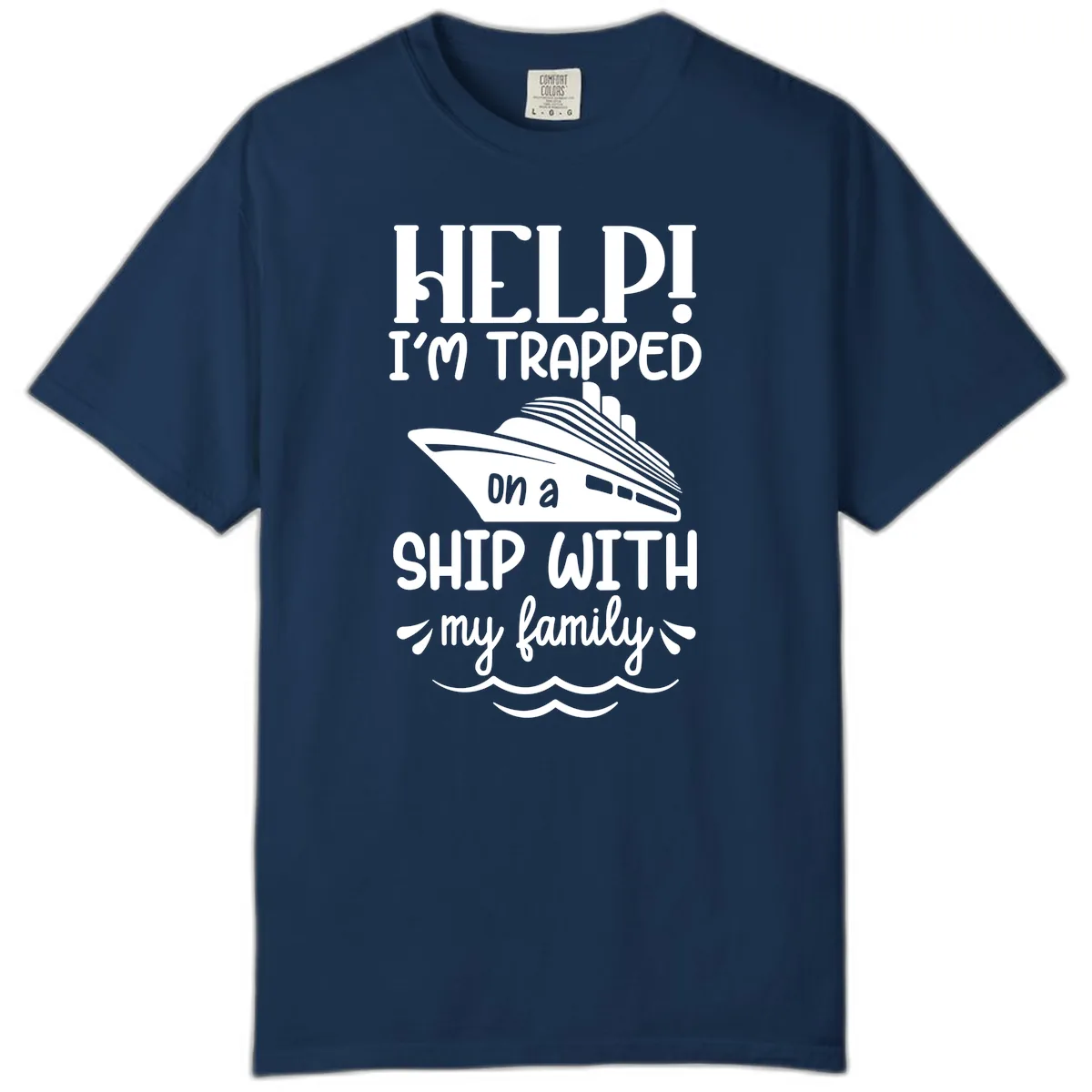 Trapped On A Ship With My Family Comfort Color in Navy