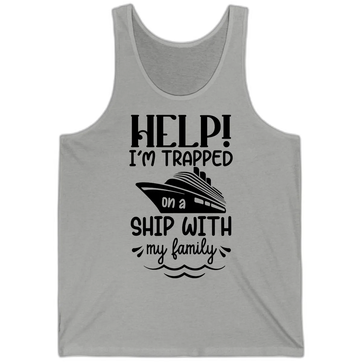 Trapped On A Ship With My Family Tank in Athletic Heather