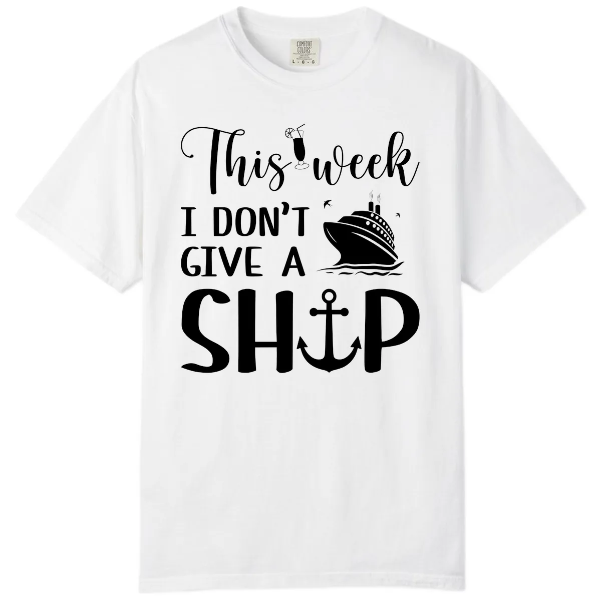 This Week I Don't Give A Ship Comfort Color in White