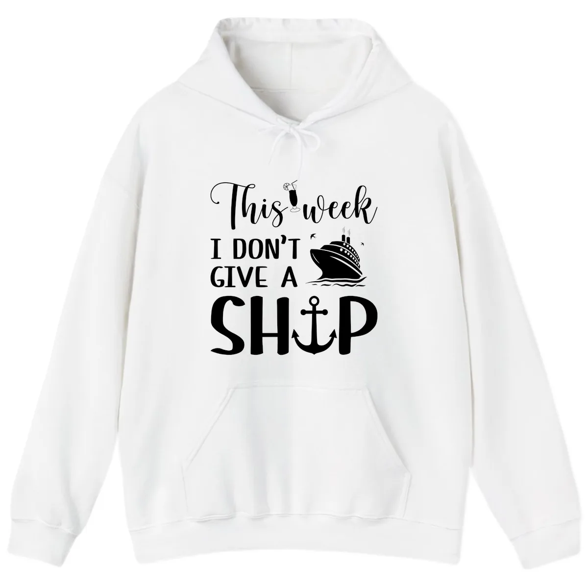 This Week I Don't Give A Ship Hoodie in White