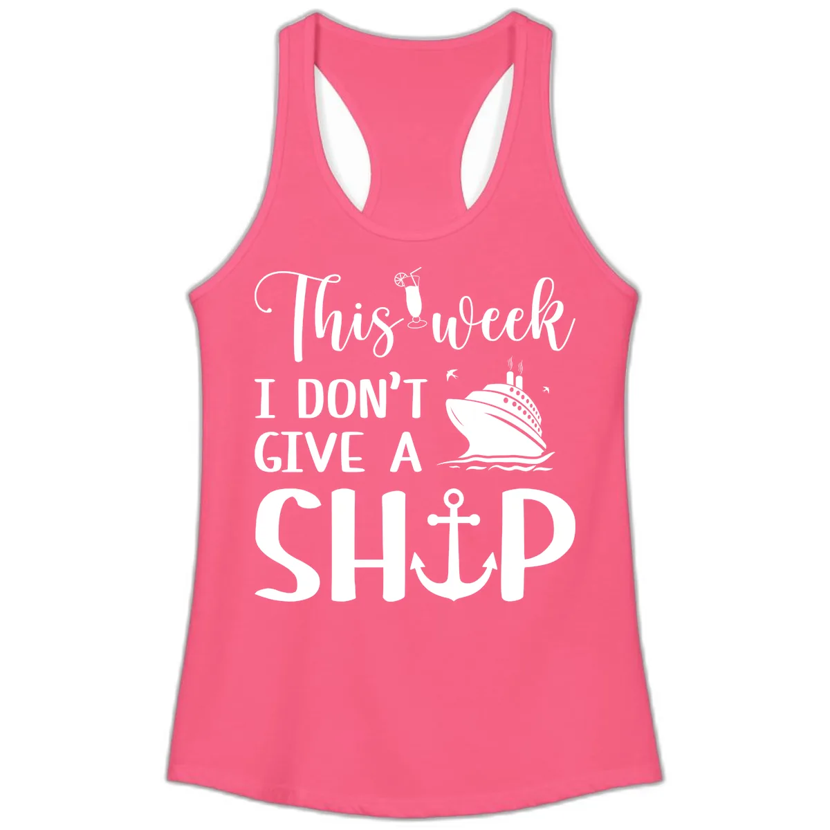 This Week I Don't Give A Ship Ladies Tank in Solid Hot Pink