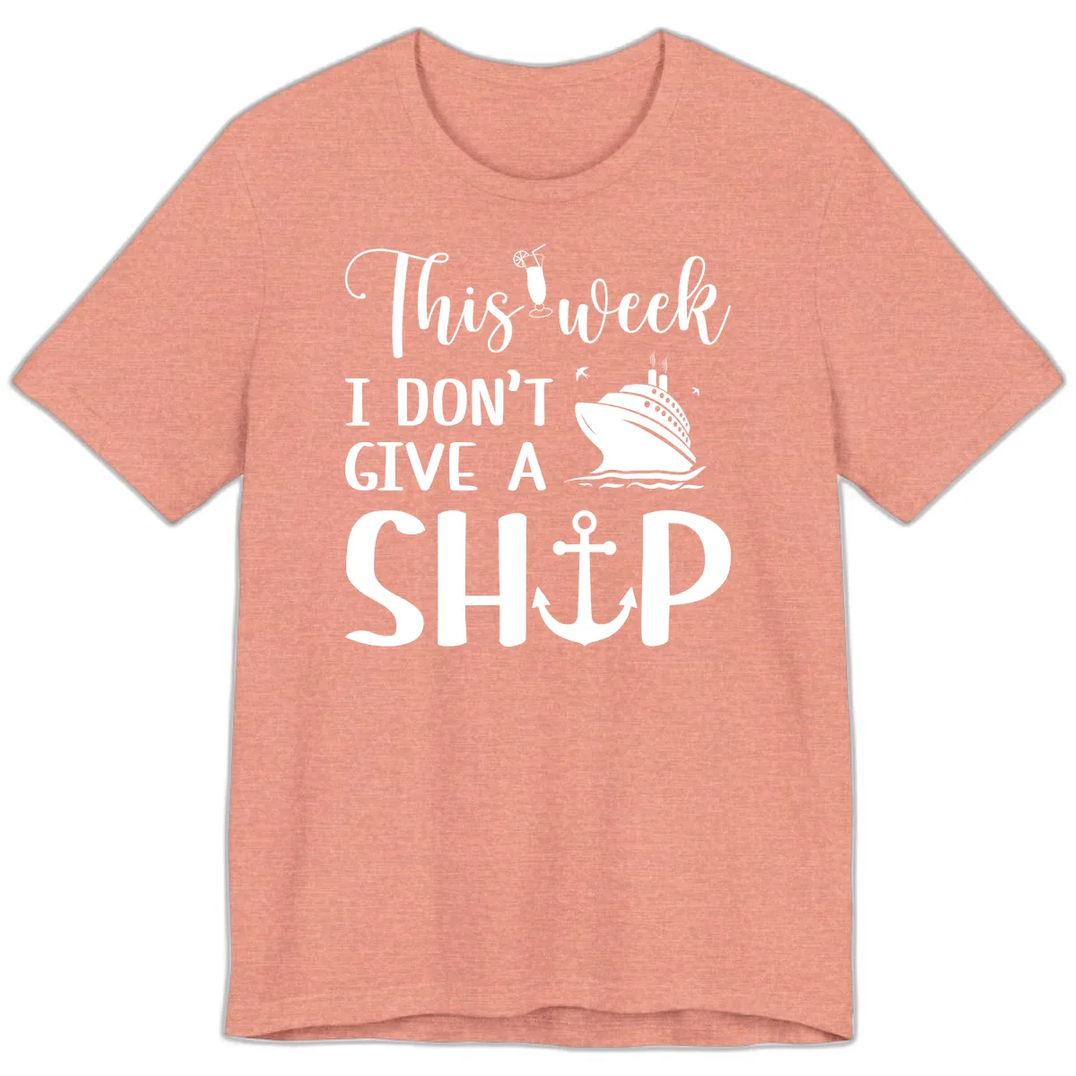 This Week I Don't Give A Ship Premium T-Shirt in Heather Sunset
