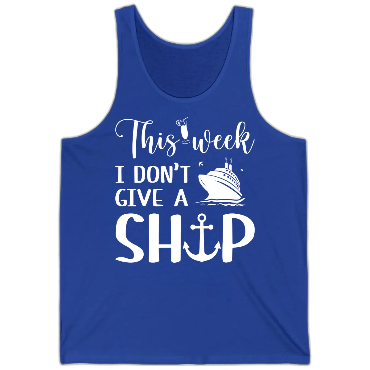 This Week I Don't Give A Ship Tank in True Royal