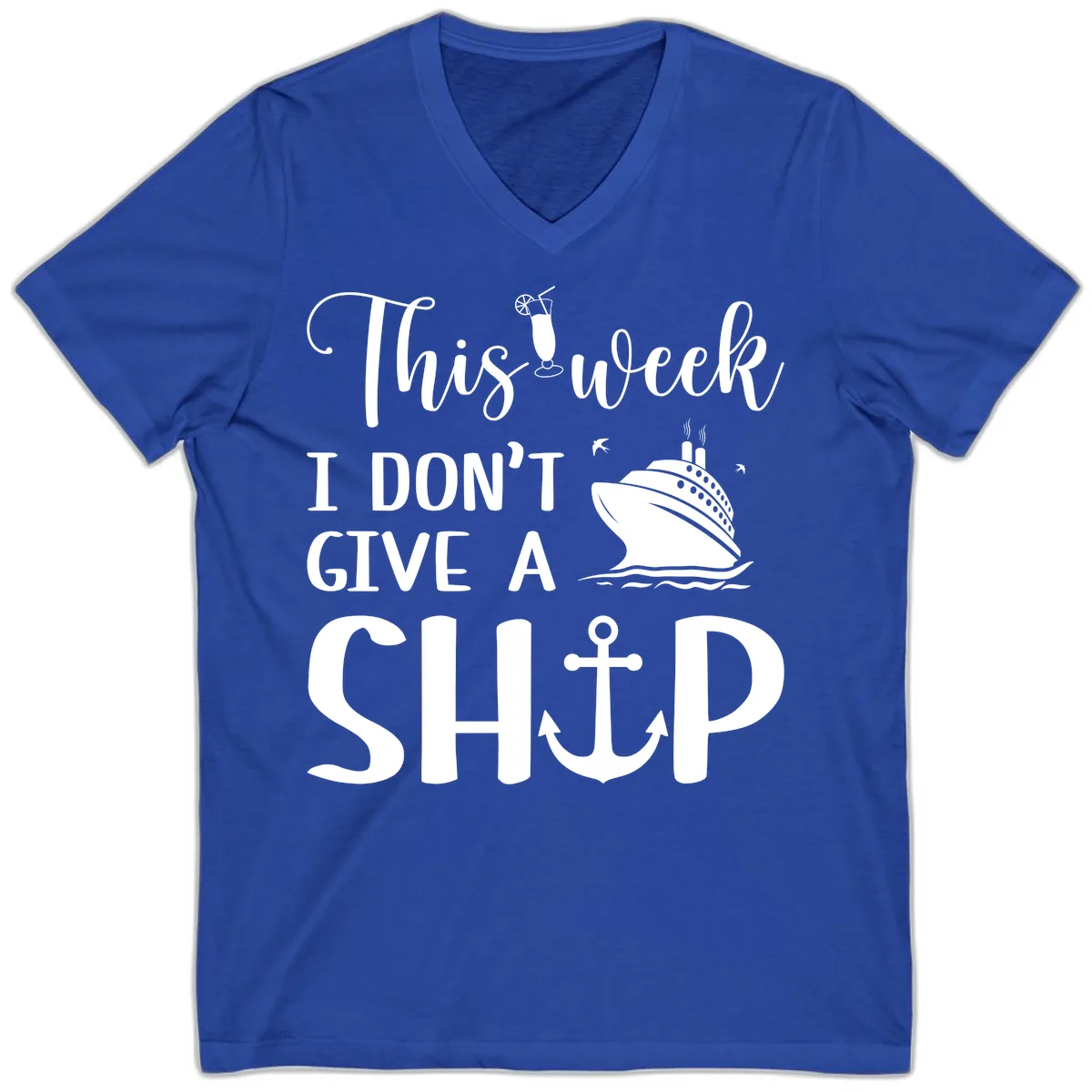 This Week I Don't Give A Ship V-Neck in True Royal