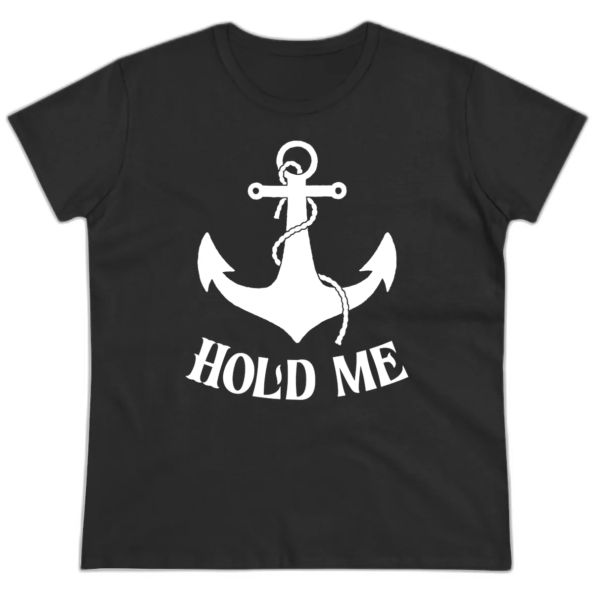 Anchor Hold Me Nautical Design Ladies Tee in Black