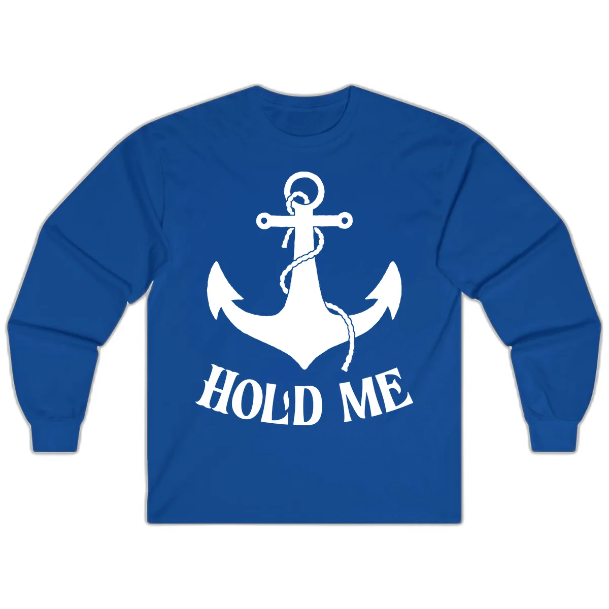 Anchor Hold Me Nautical Design Long Sleeve in Royal
