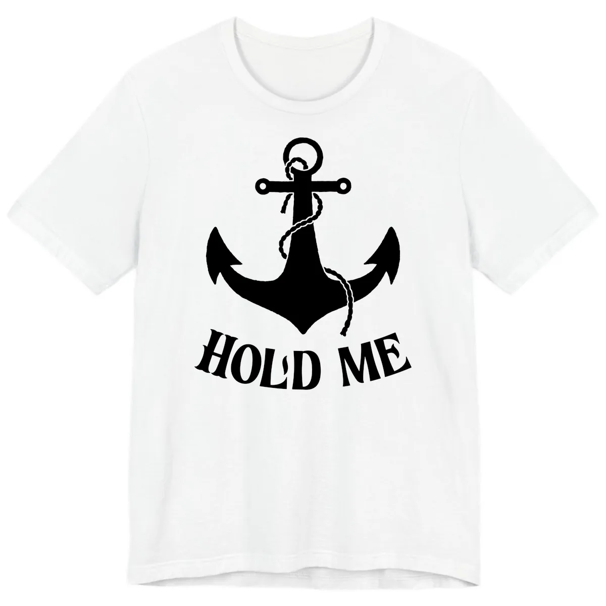 Anchor Hold Me Nautical Design Premium T-Shirt in White