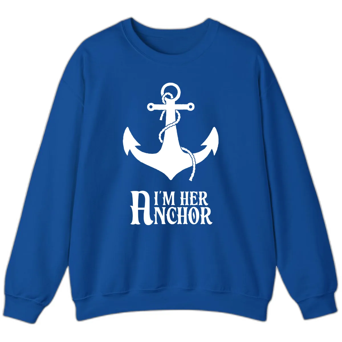 I'm Her Anchor Sweatshirt in Royal
