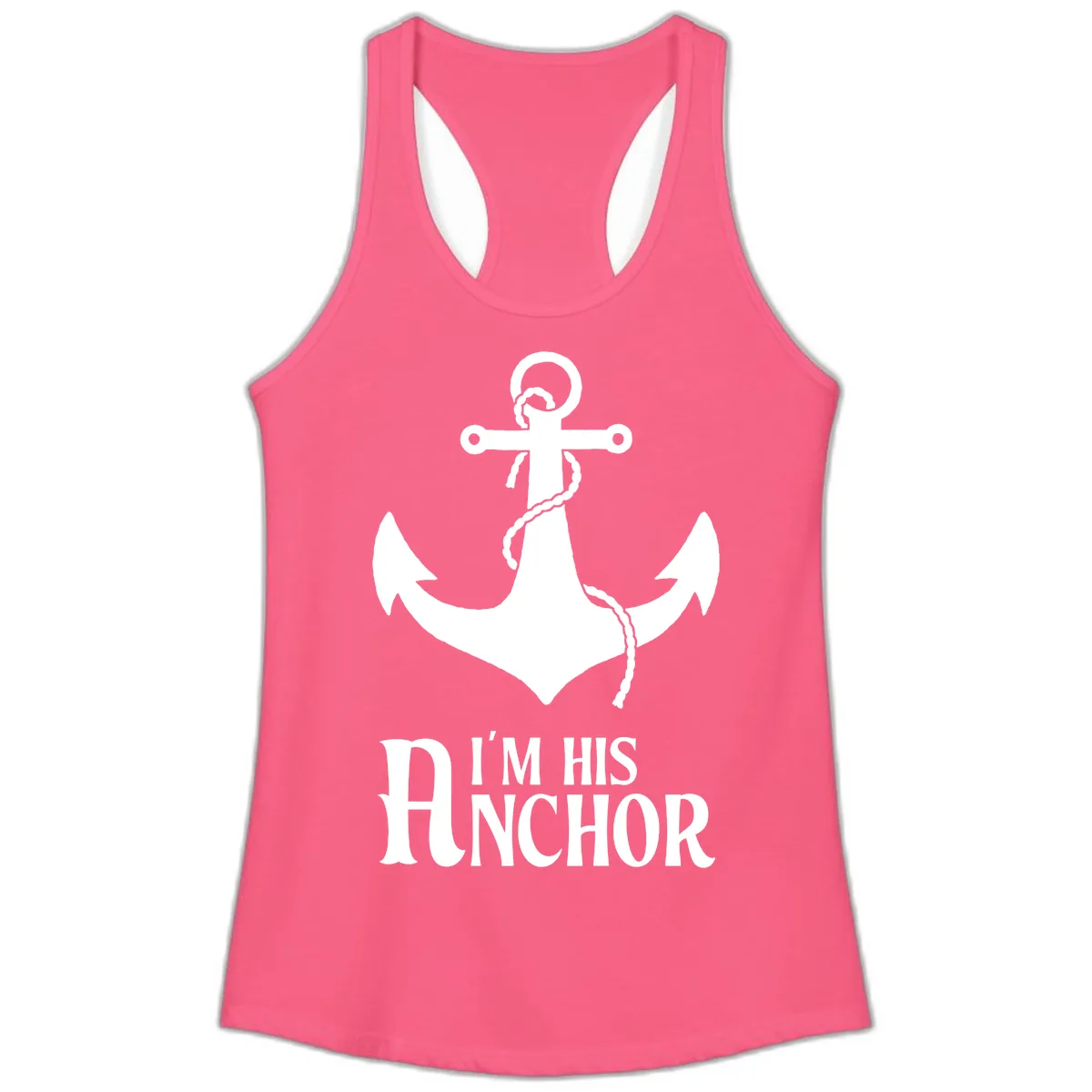 I'm His Anchor Ladies Tank in Solid Hot Pink
