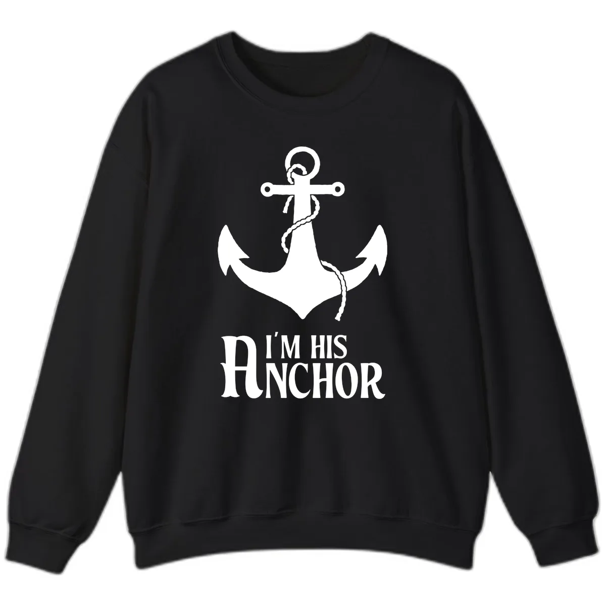 I'm His Anchor Sweatshirt in Black
