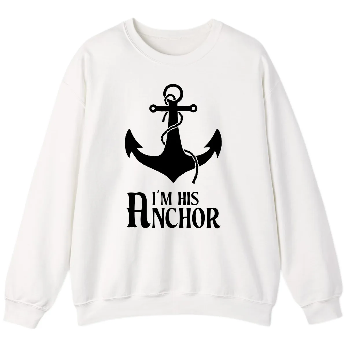 I'm His Anchor Sweatshirt in White