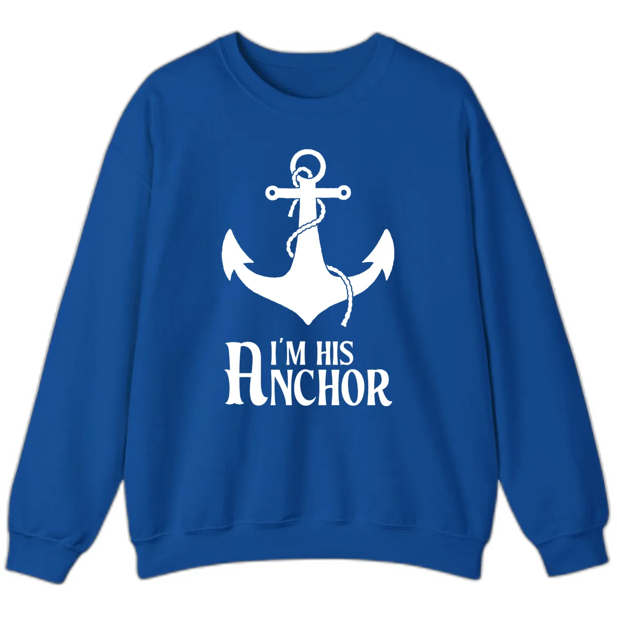 I'm His Anchor Sweatshirt in Royal