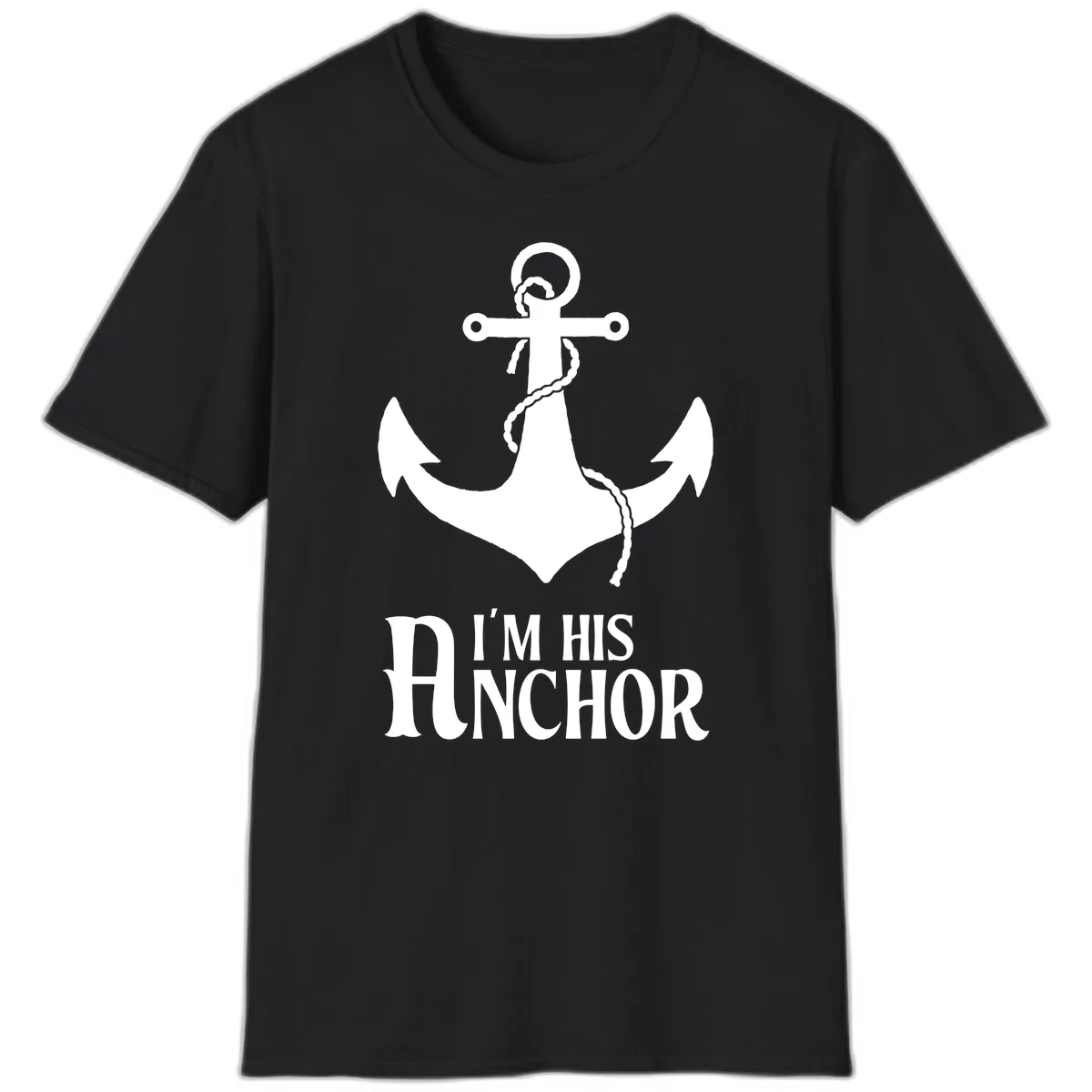 I'm His Anchor T-Shirt in Black