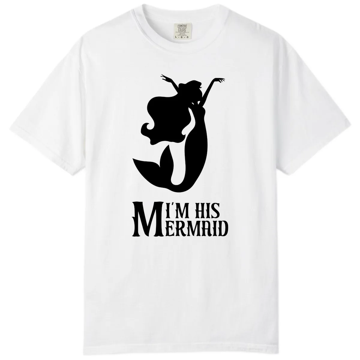 I'm His Mermaid Comfort Color in White