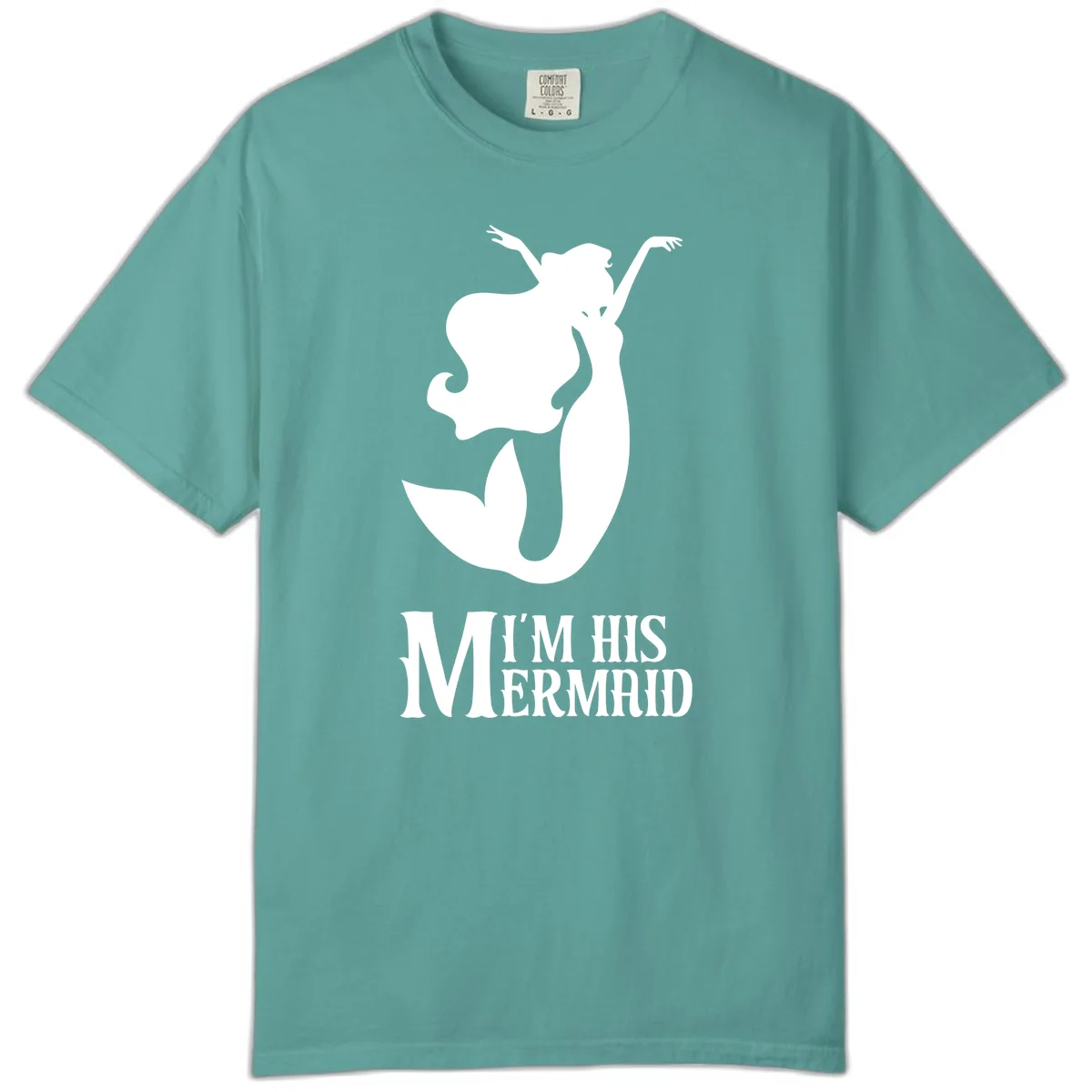 I'm His Mermaid Comfort Color in Seafoam