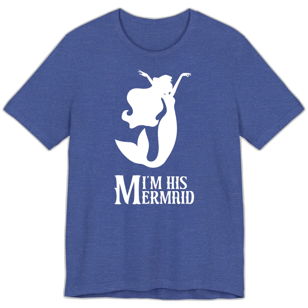 I'm His Mermaid Premium T-Shirt in Heather True Royal