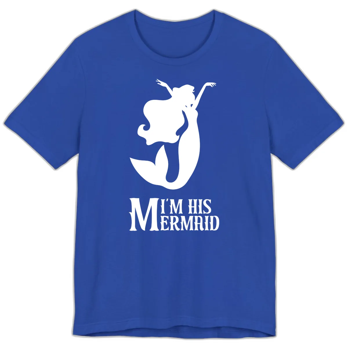 I'm His Mermaid Premium T-Shirt in True Royal