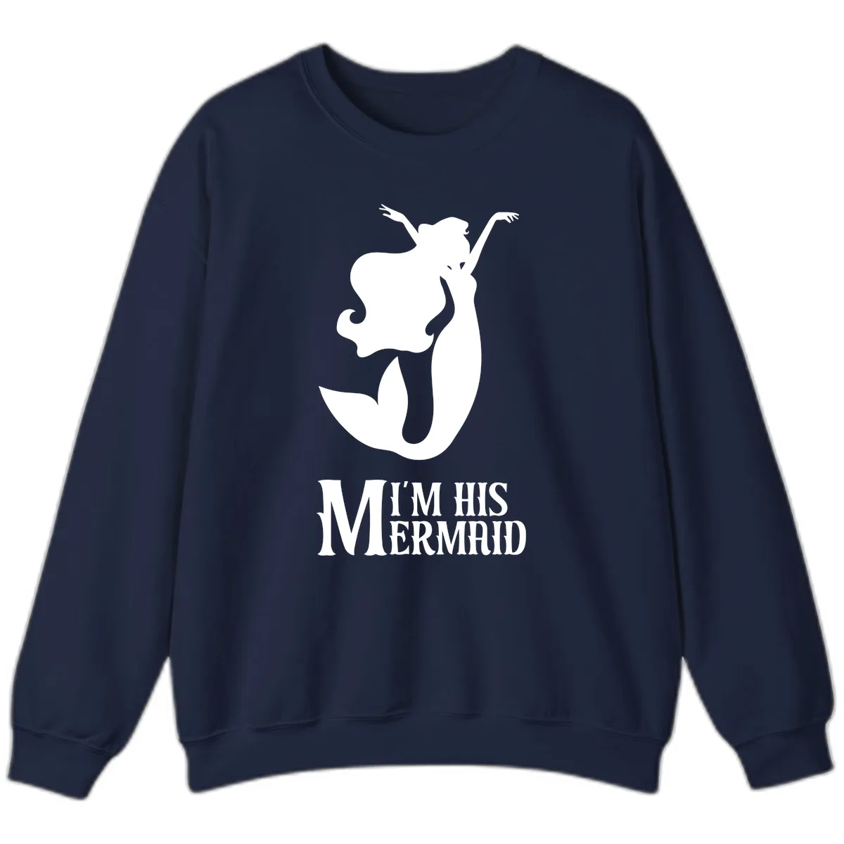I'm His Mermaid Sweatshirt in Navy