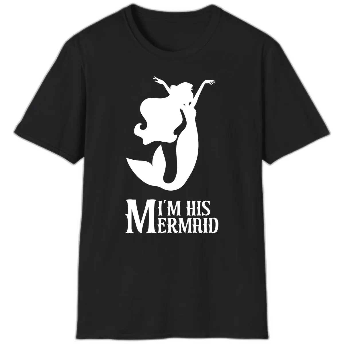 I'm His Mermaid T-Shirt in Black