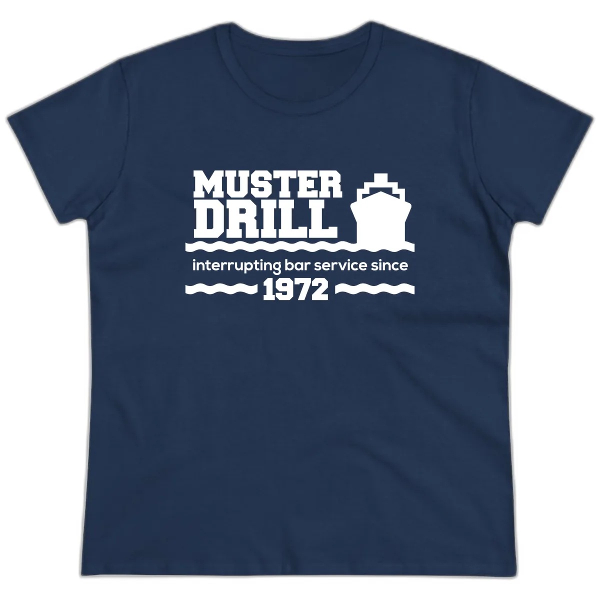Muster Drill Interrupting Bar Service Since 1972 Ladies Tee in Navy