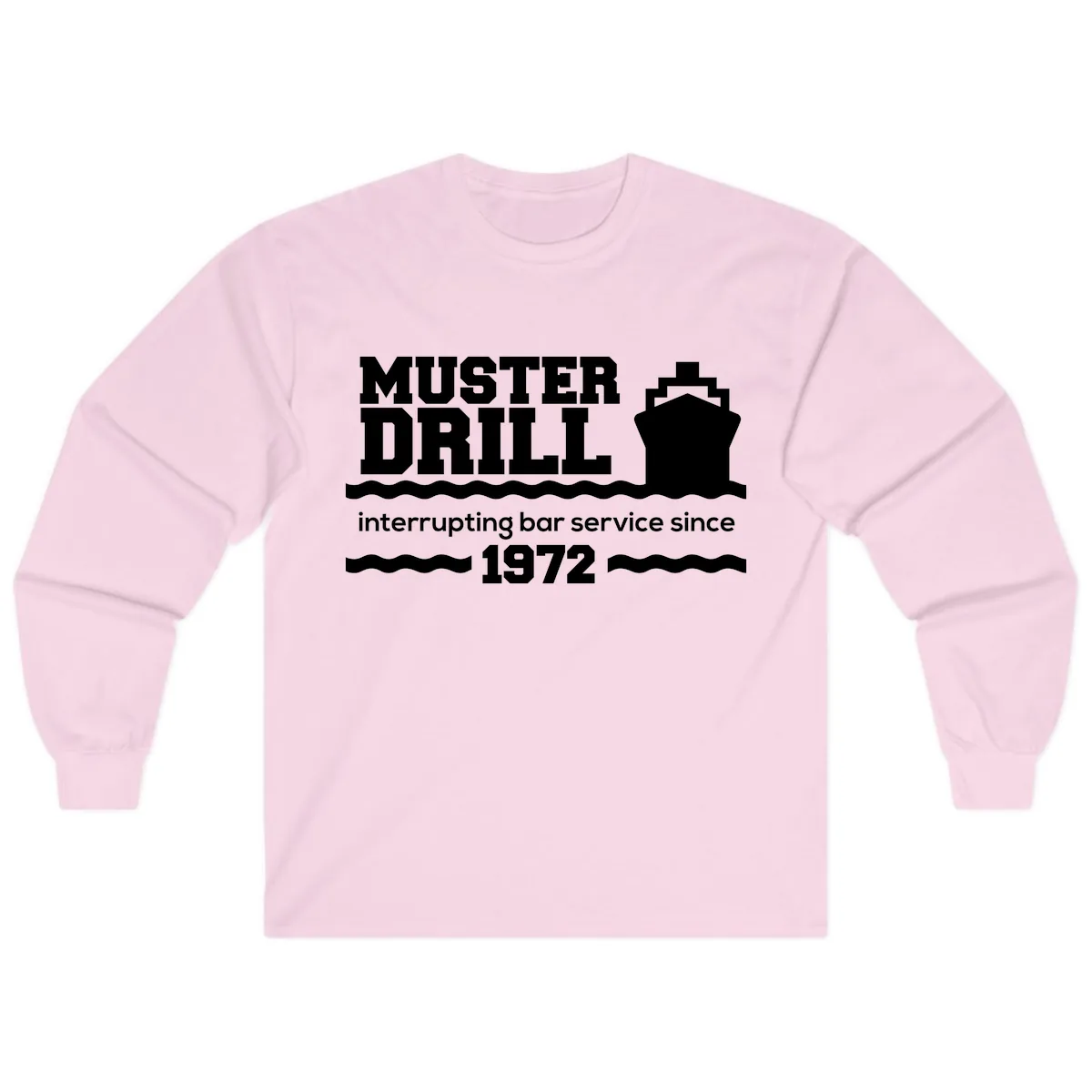 Muster Drill Interrupting Bar Service Since 1972 Long Sleeve in Light Pink