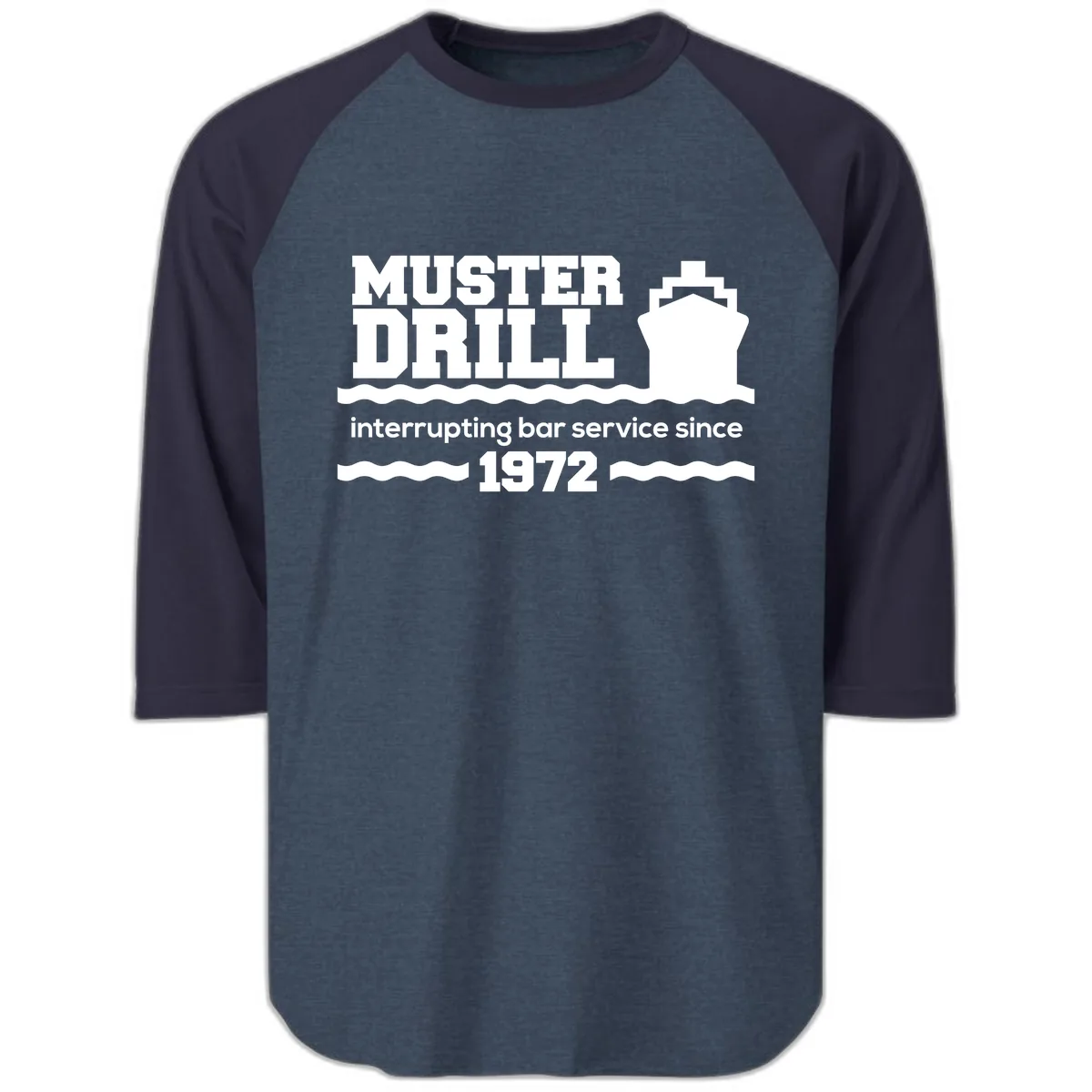 Muster Drill Interrupting Bar Service Since 1972 Raglan 3/4 in Heather Denim Navy