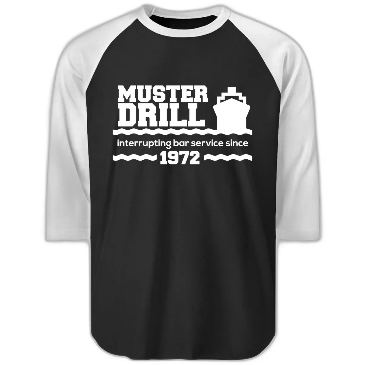 Muster Drill Interrupting Bar Service Since 1972 Raglan 3/4 in Black White