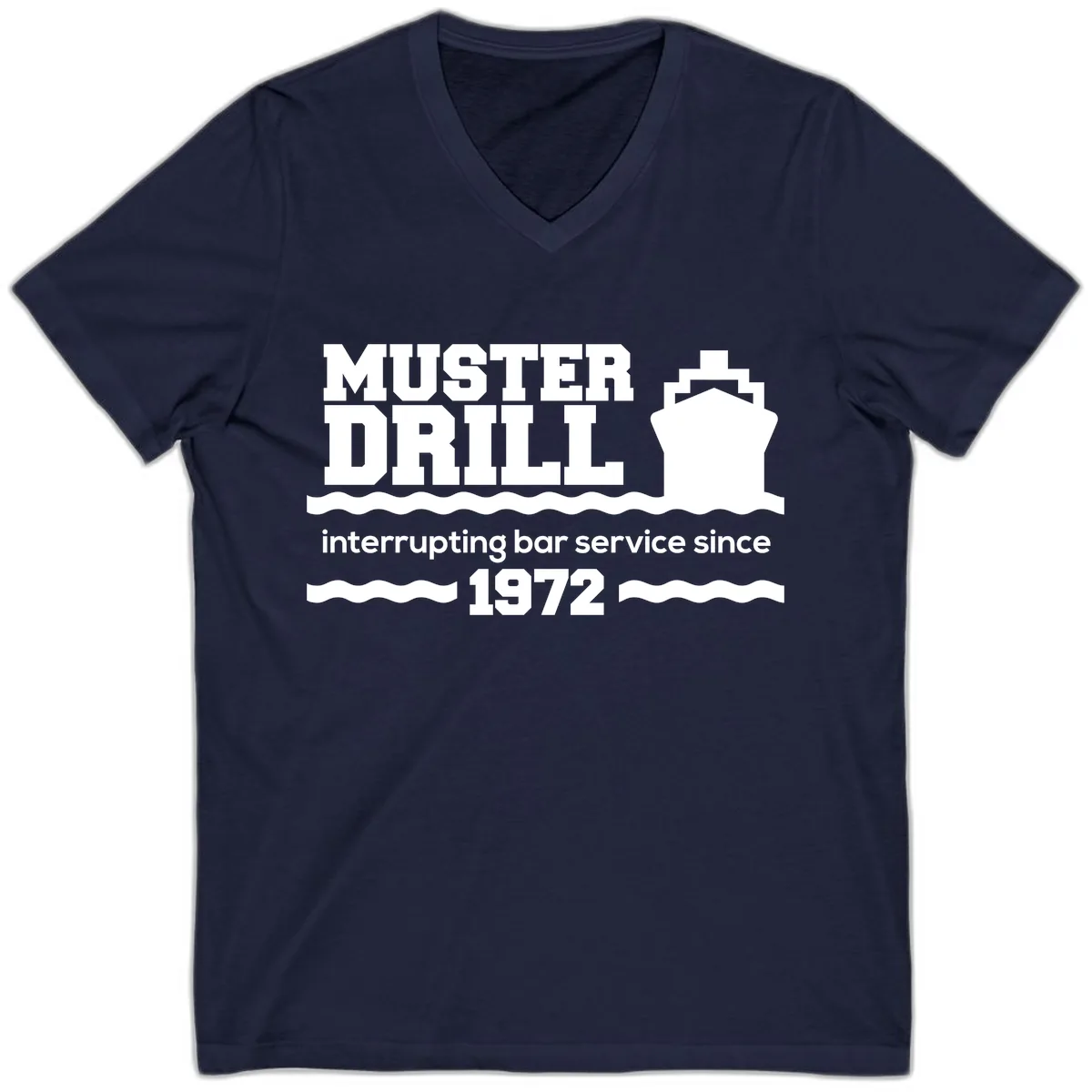 Muster Drill Interrupting Bar Service Since 1972 V-Neck in Navy